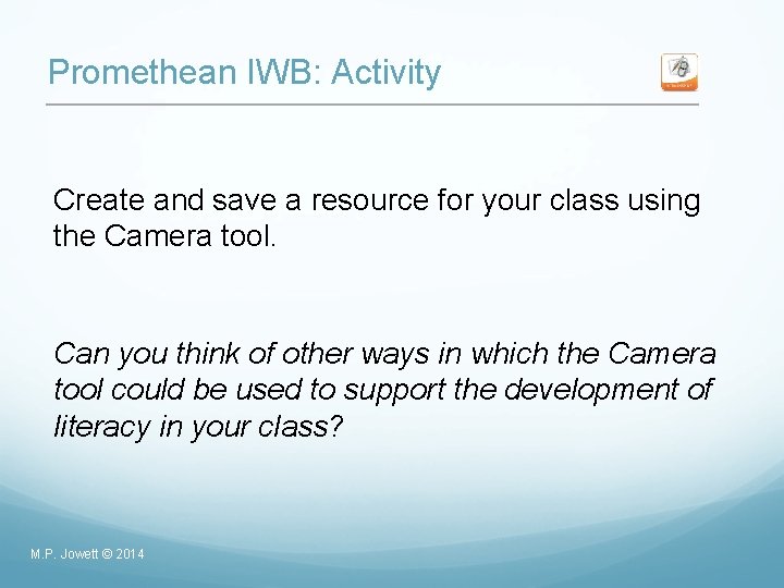 Promethean IWB: Activity Create and save a resource for your class using the Camera