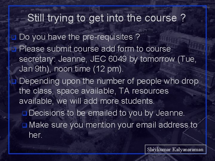 Still trying to get into the course ? Do you have the pre-requisites ?