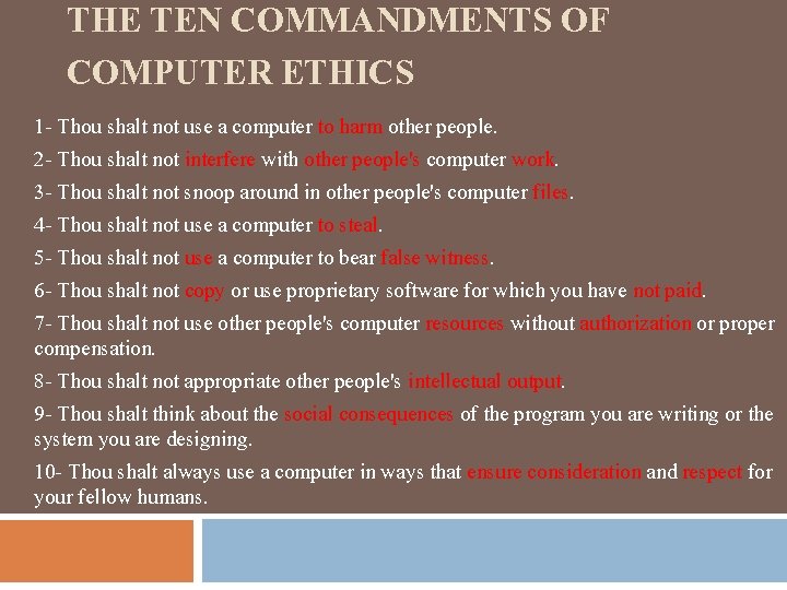 THE TEN COMMANDMENTS OF COMPUTER ETHICS 1 - Thou shalt not use a computer