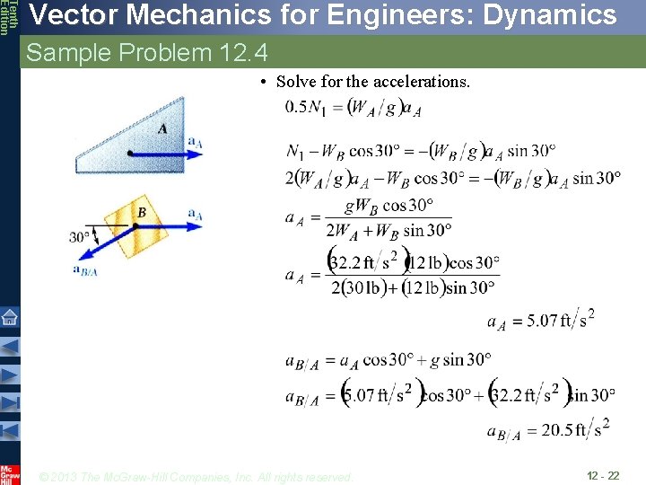 Tenth Edition Vector Mechanics for Engineers: Dynamics Sample Problem 12. 4 • Solve for