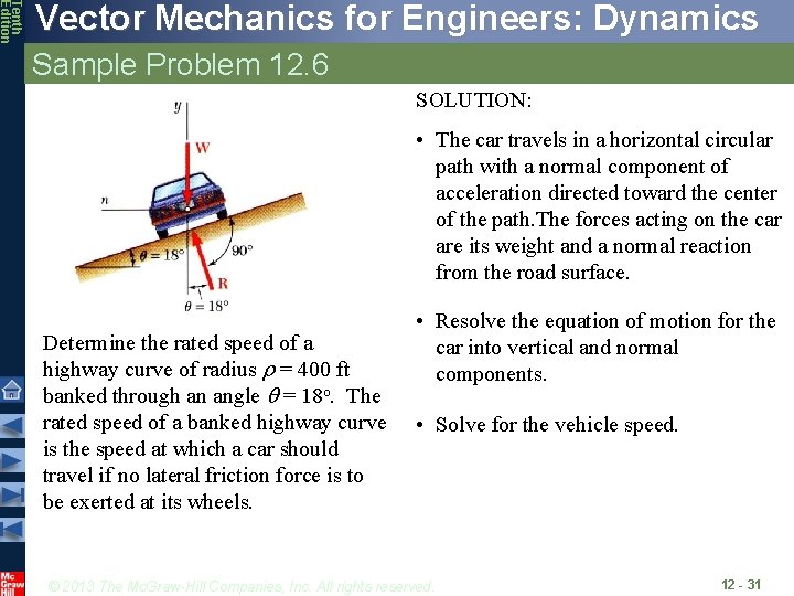 Tenth Edition Vector Mechanics for Engineers: Dynamics Sample Problem 12. 6 SOLUTION: • The