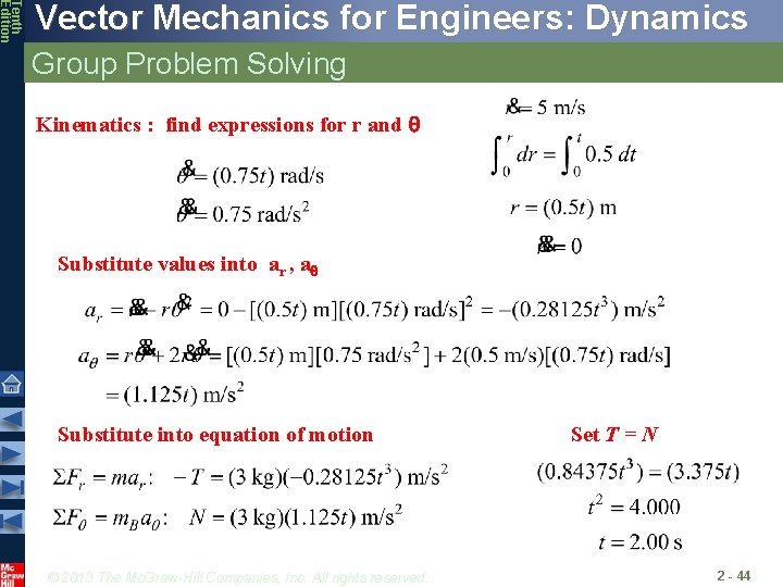 Tenth Edition Vector Mechanics for Engineers: Dynamics Group Problem Solving Kinematics : find expressions