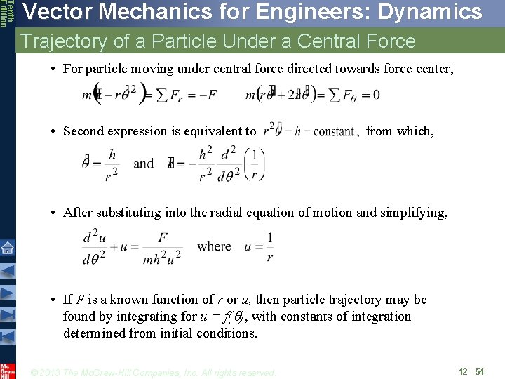 Tenth Edition Vector Mechanics for Engineers: Dynamics Trajectory of a Particle Under a Central