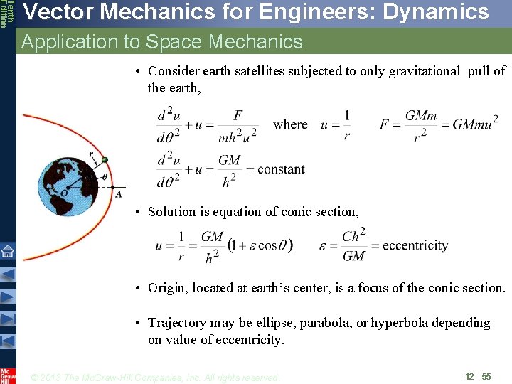 Tenth Edition Vector Mechanics for Engineers: Dynamics Application to Space Mechanics • Consider earth