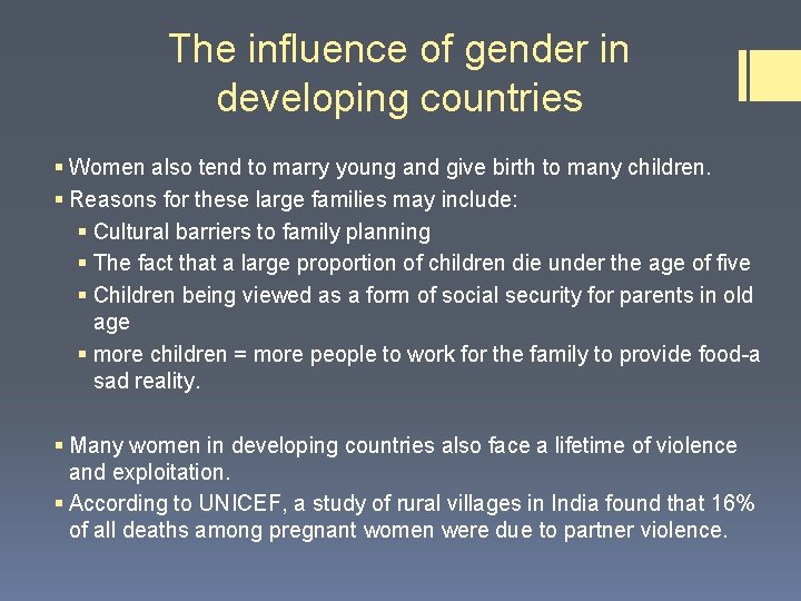 The influence of gender in developing countries § Women also tend to marry young The influence of gender in developing countries § Women also tend to marry young