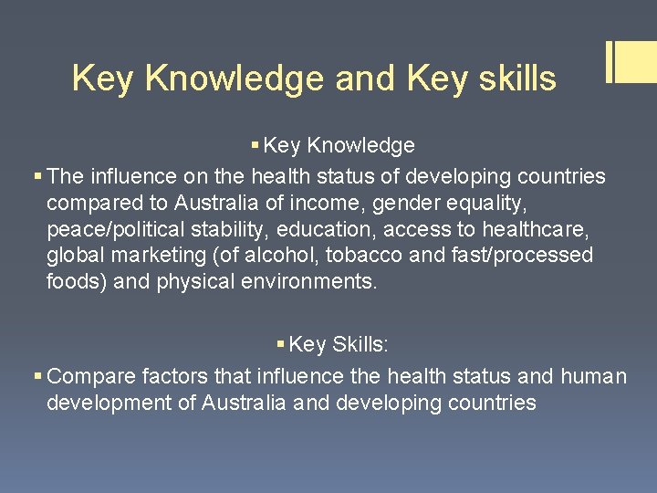 Key Knowledge and Key skills § Key Knowledge § The influence on the health Key Knowledge and Key skills § Key Knowledge § The influence on the health