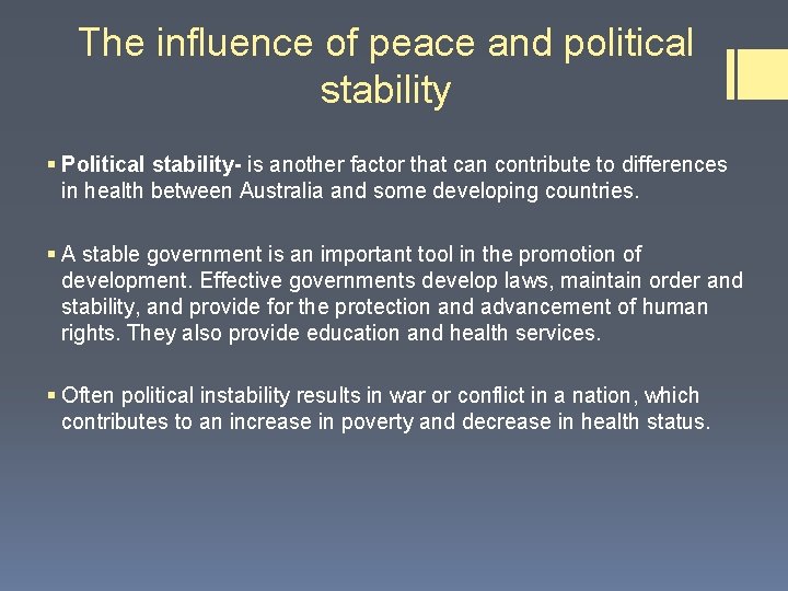The influence of peace and political stability § Political stability- is another factor that The influence of peace and political stability § Political stability- is another factor that