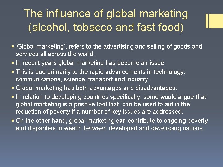 The influence of global marketing (alcohol, tobacco and fast food) § ‘Global marketing’, refers The influence of global marketing (alcohol, tobacco and fast food) § ‘Global marketing’, refers