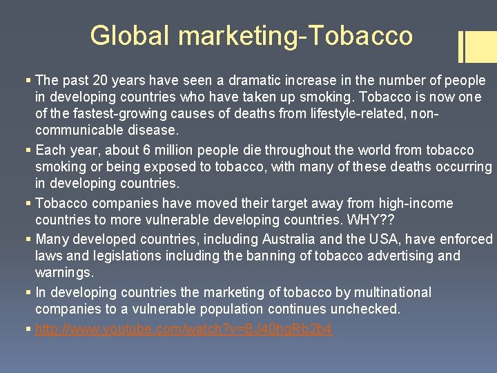 Global marketing-Tobacco § The past 20 years have seen a dramatic increase in the Global marketing-Tobacco § The past 20 years have seen a dramatic increase in the