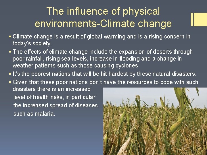 The influence of physical environments-Climate change § Climate change is a result of global The influence of physical environments-Climate change § Climate change is a result of global