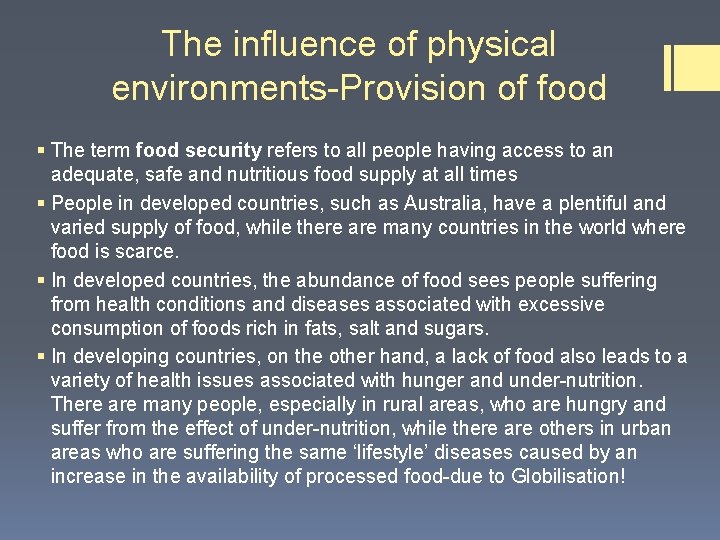 The influence of physical environments-Provision of food § The term food security refers to The influence of physical environments-Provision of food § The term food security refers to