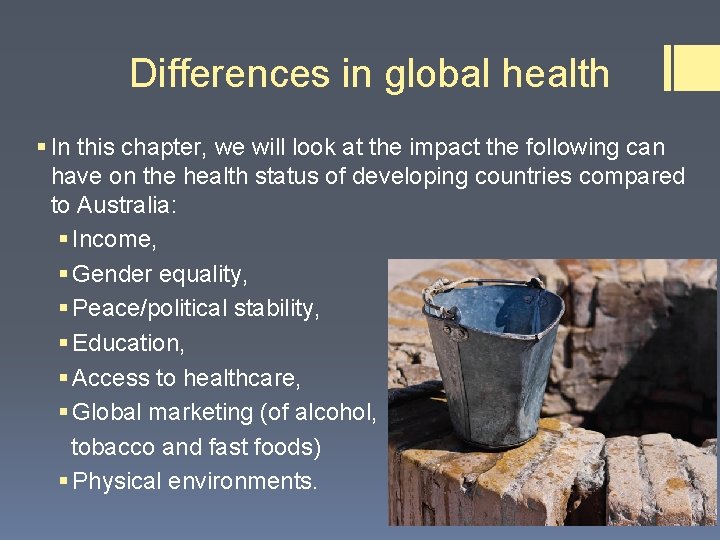 Differences in global health § In this chapter, we will look at the impact Differences in global health § In this chapter, we will look at the impact