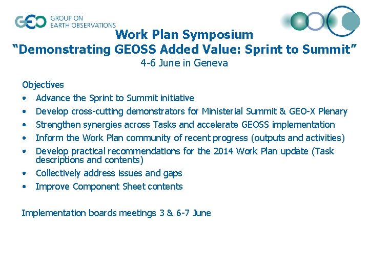 Work Plan Symposium “Demonstrating GEOSS Added Value: Sprint to Summit” 4 -6 June in