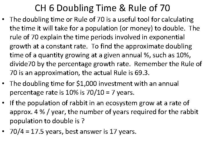 CH 6 Doubling Time & Rule of 70 • The doubling time or Rule