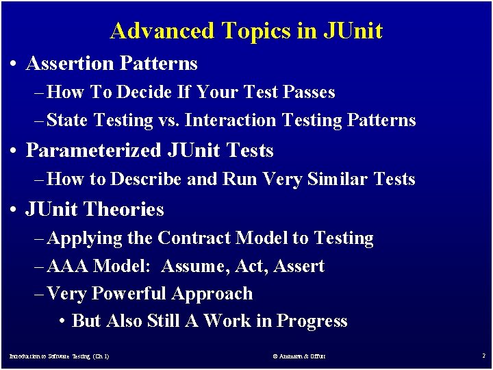 Advanced Topics in JUnit • Assertion Patterns – How To Decide If Your Test