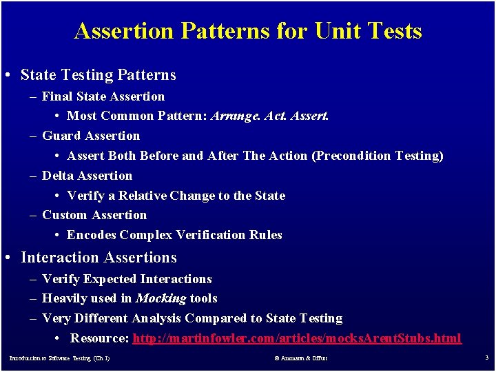 Assertion Patterns for Unit Tests • State Testing Patterns – Final State Assertion •