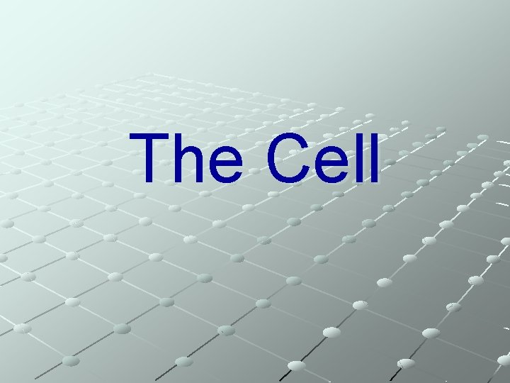 The Cell 
