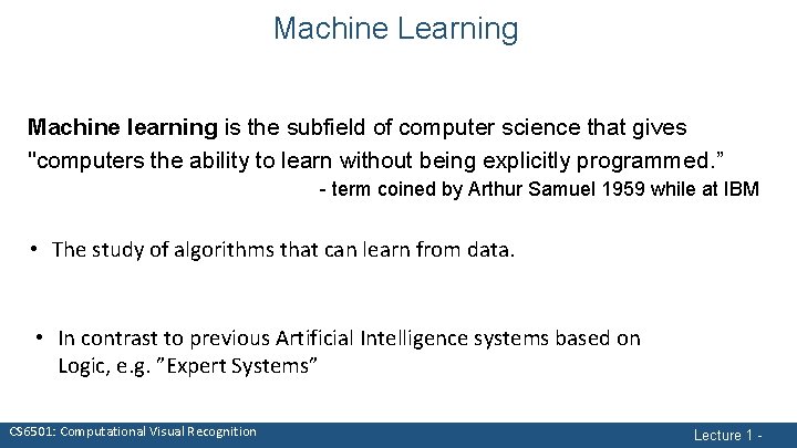 Machine Learning Machine learning is the subfield of computer science that gives "computers the