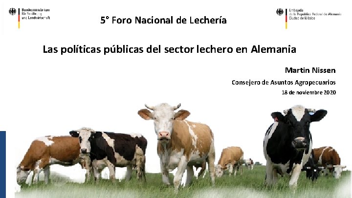 5° Foro Nacional de Lechería Las políticas públicas del sector lechero en Alemania Martin