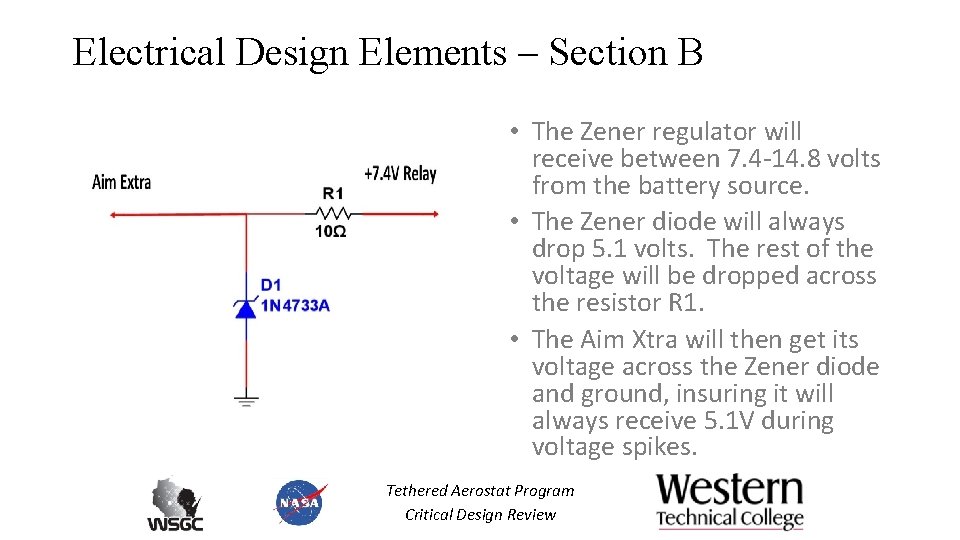 Electrical Design Elements – Section B • The Zener regulator will receive between 7.