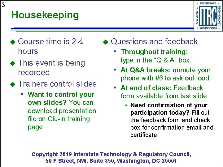 3 Housekeeping Course time is 2¼ hours u This event is being recorded u
