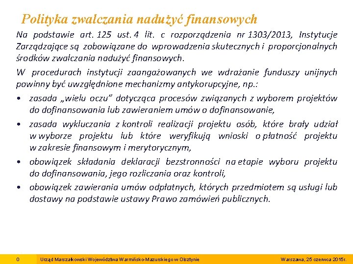Polityka zwalczania nadużyć finansowych Na podstawie art. 125 ust. 4 lit. c rozporządzenia nr