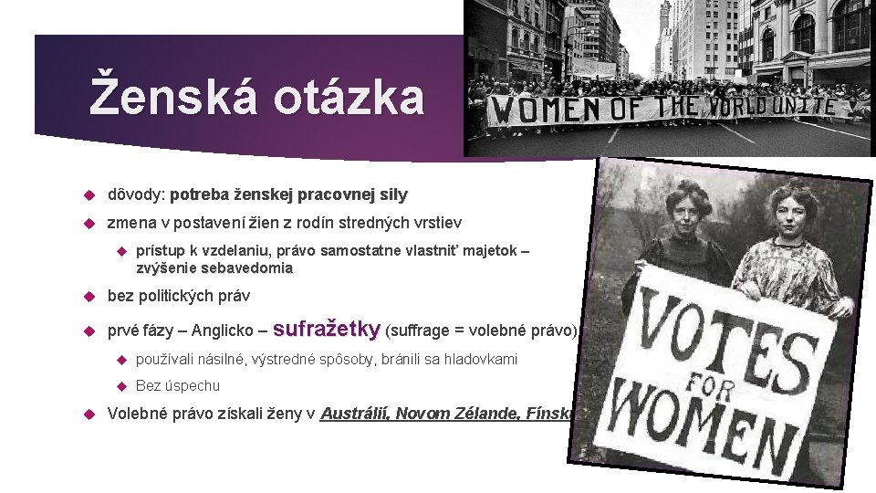 Ženská otázka dôvody: potreba ženskej pracovnej sily zmena v postavení žien z rodín stredných