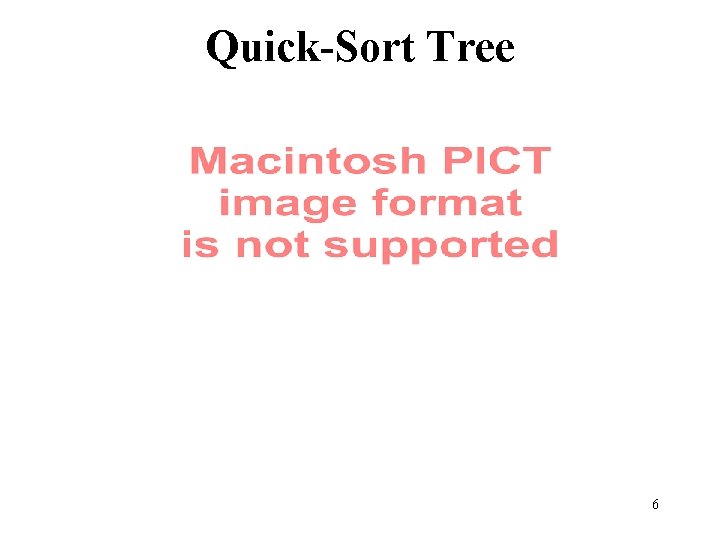 Quick-Sort Tree 6 