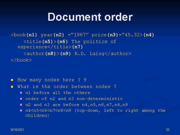Document order <book(n 1) year(n 2) =“ 1967” price(n 3)=“ 45. 32>(n 4) <title(n Document order <book(n 1) year(n 2) =“ 1967” price(n 3)=“ 45. 32>(n 4) <title(n