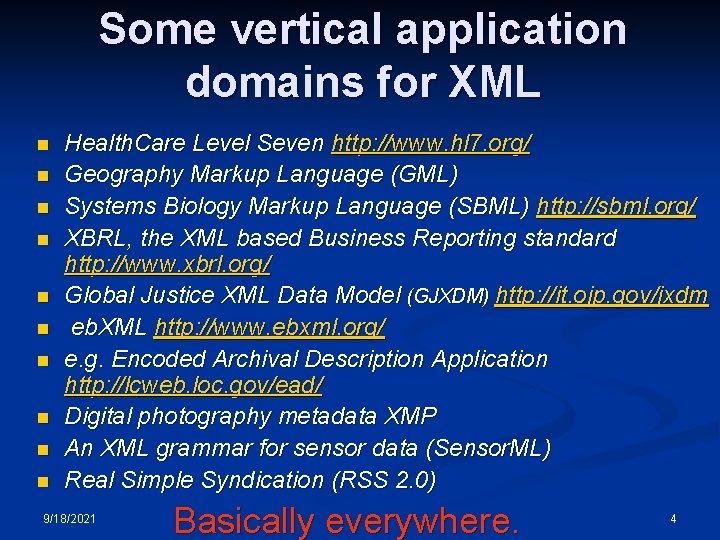 Some vertical application domains for XML n n n n n Health. Care Level Some vertical application domains for XML n n n n n Health. Care Level
