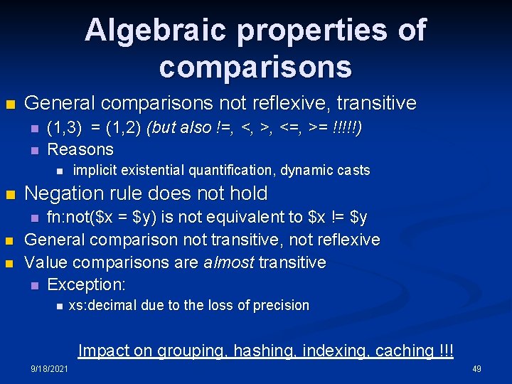 Algebraic properties of comparisons n General comparisons not reflexive, transitive n n (1, 3) Algebraic properties of comparisons n General comparisons not reflexive, transitive n n (1, 3)