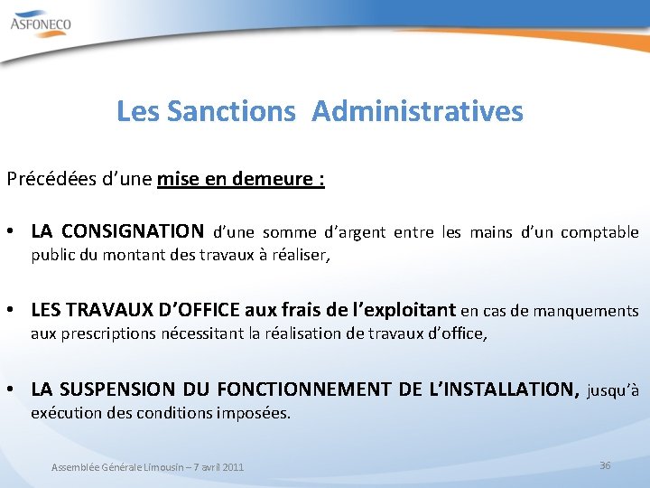 Les Sanctions Administratives Précédées d’une mise en demeure : • LA CONSIGNATION d’une somme