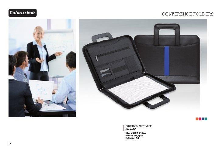 CONFERENCE FOLDERS CONFERENCE FOLDER MODENA Dim. : 370 x 280 x 35 mm Material: