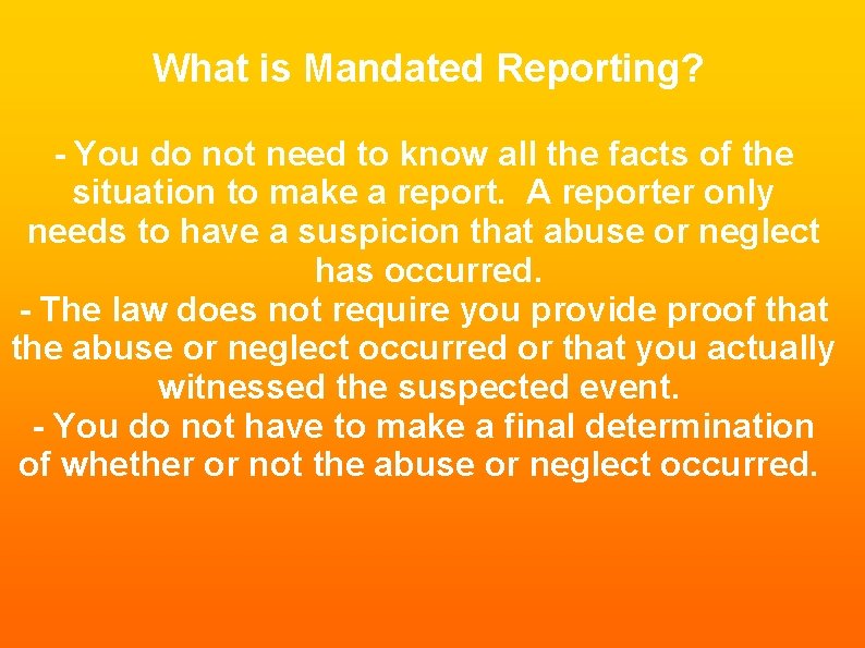What is Mandated Reporting? - You do not need to know all the facts