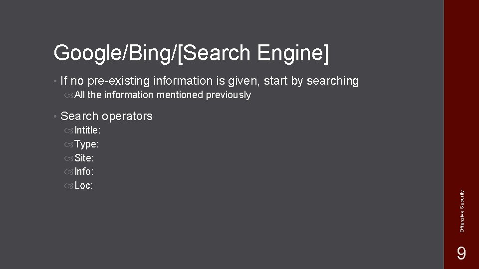 Google/Bing/[Search Engine] • If no pre-existing information is given, start by searching All the