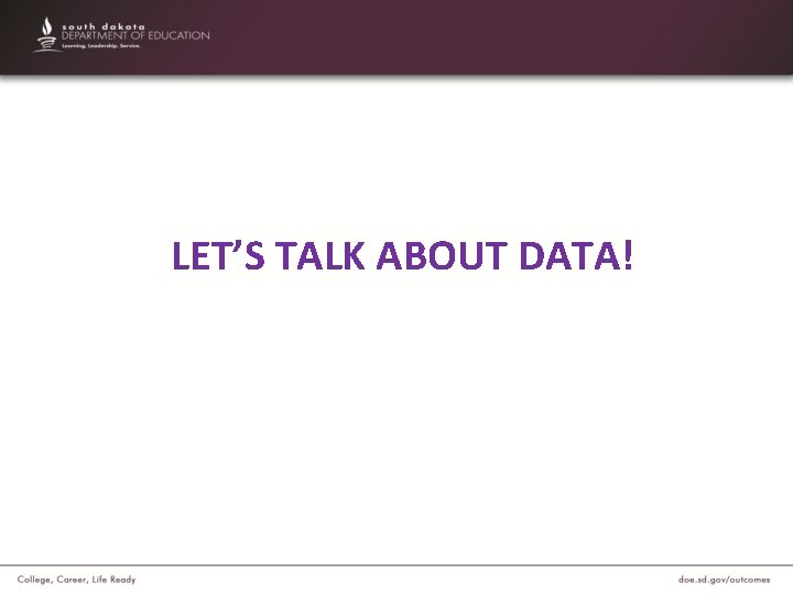 LET’S TALK ABOUT DATA! 