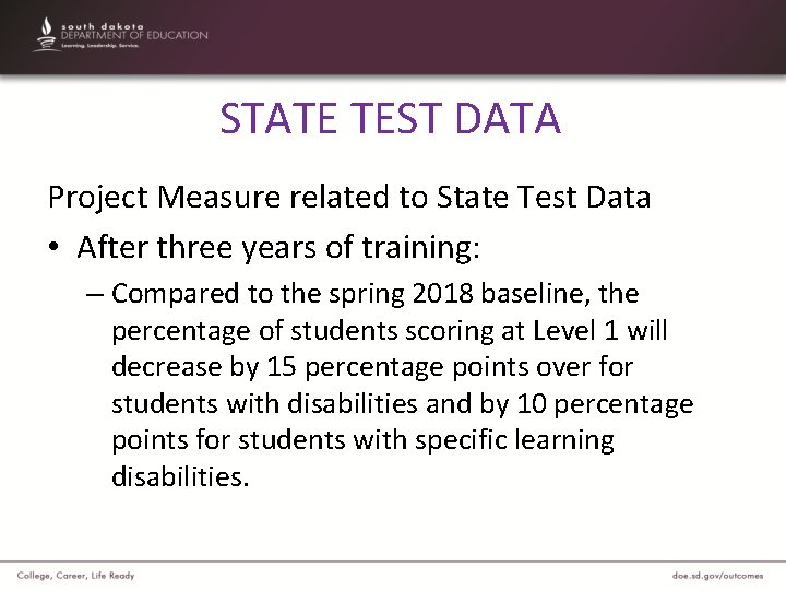 STATE TEST DATA Project Measure related to State Test Data • After three years