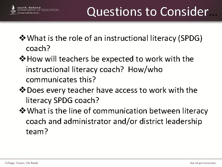 Questions to Consider… v. What is the role of an instructional literacy (SPDG) coach?