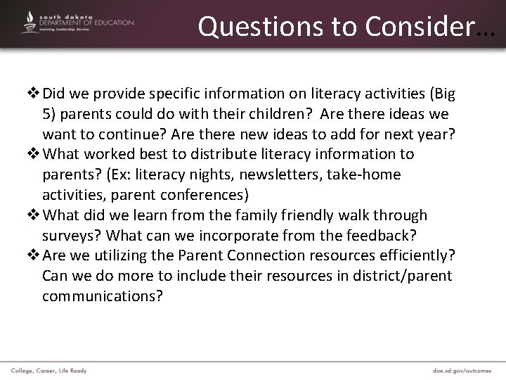 Questions to Consider… v. Did we provide specific information on literacy activities (Big 5)