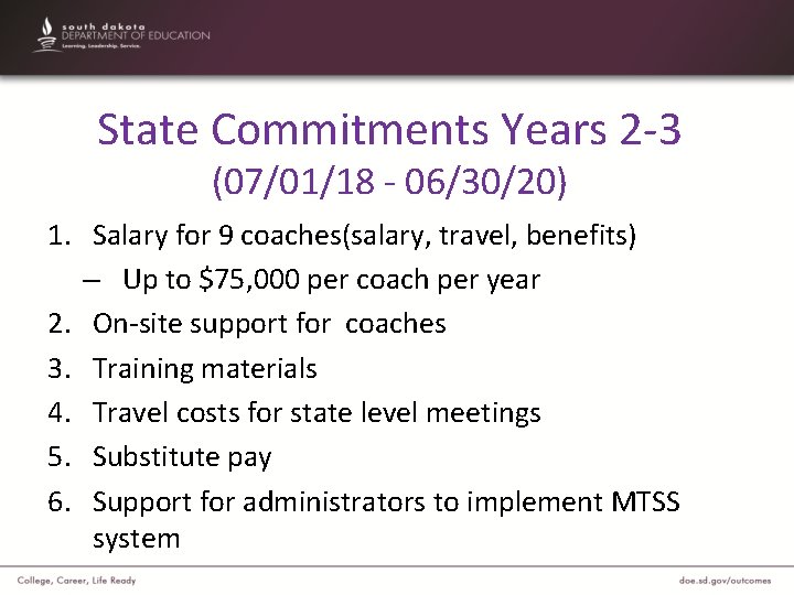 State Commitments Years 2 -3 (07/01/18 - 06/30/20) 1. Salary for 9 coaches(salary, travel,