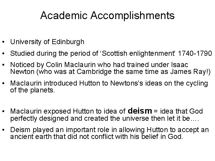 Academic Accomplishments • University of Edinburgh • Studied during the period of ‘Scottish enlightenment’