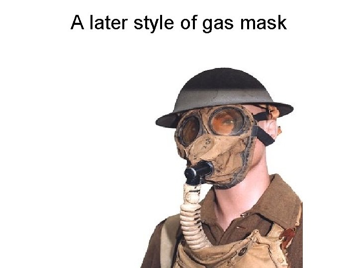 A later style of gas mask 