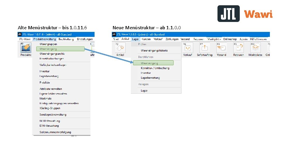 Alte Menüstruktur – bis 1. 0. 11. 6 Neue Menüstruktur – ab 1. 1.