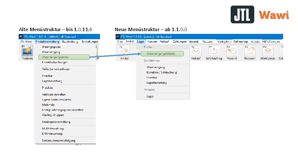 Alte Menüstruktur – bis 1. 0. 11. 6 Neue Menüstruktur – ab 1. 1.