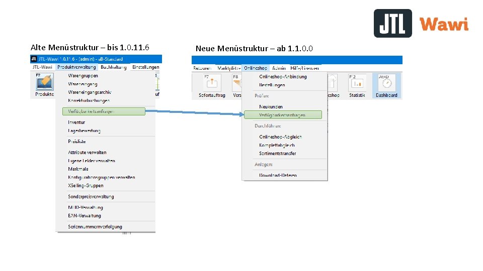 Alte Menüstruktur – bis 1. 0. 11. 6 Neue Menüstruktur – ab 1. 1.