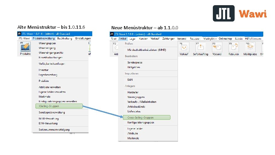 Alte Menüstruktur – bis 1. 0. 11. 6 Neue Menüstruktur – ab 1. 1.