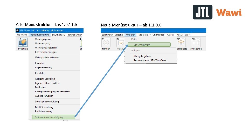 Alte Menüstruktur – bis 1. 0. 11. 6 Neue Menüstruktur – ab 1. 1.