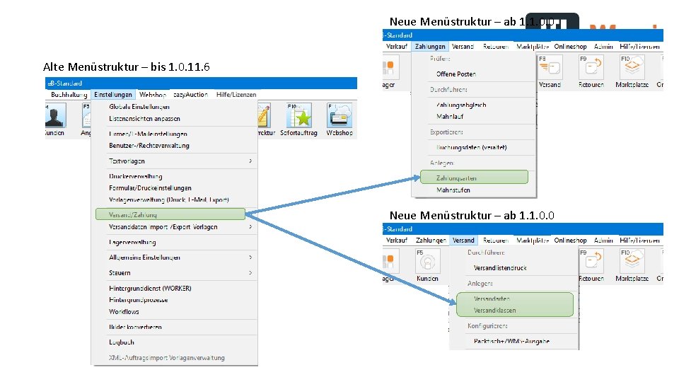 Neue Menüstruktur – ab 1. 1. 0. 0 Alte Menüstruktur – bis 1. 0.