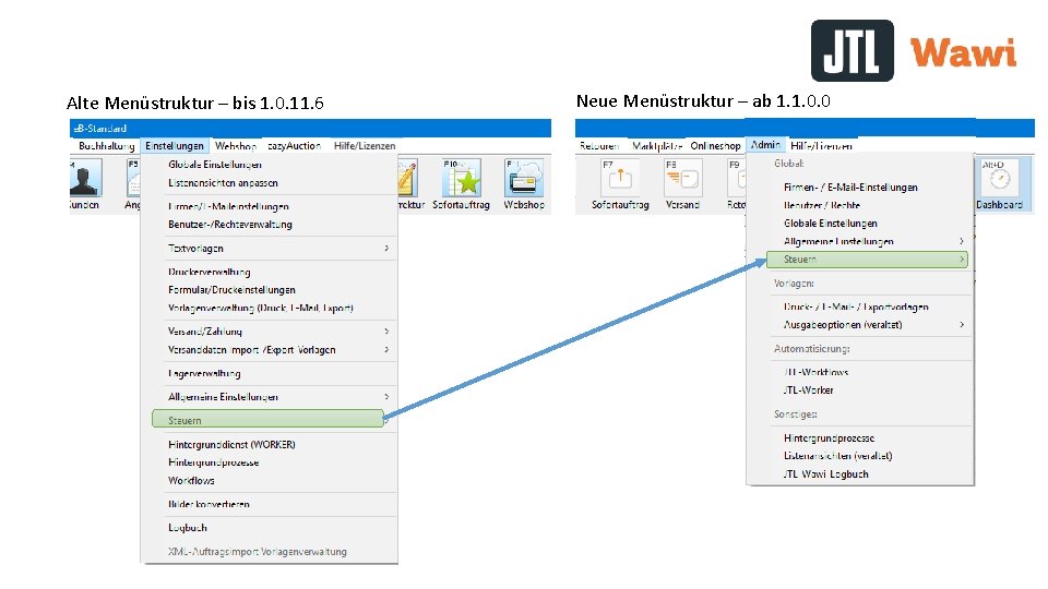 Alte Menüstruktur – bis 1. 0. 11. 6 Neue Menüstruktur – ab 1. 1.