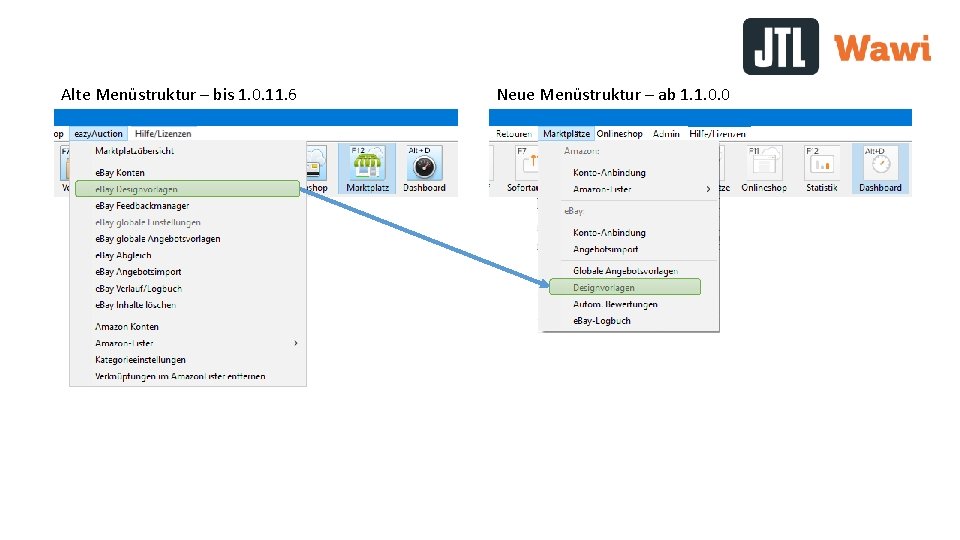 Alte Menüstruktur – bis 1. 0. 11. 6 Neue Menüstruktur – ab 1. 1.